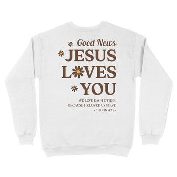 Jesus Loves You Unisex Sweatshirt