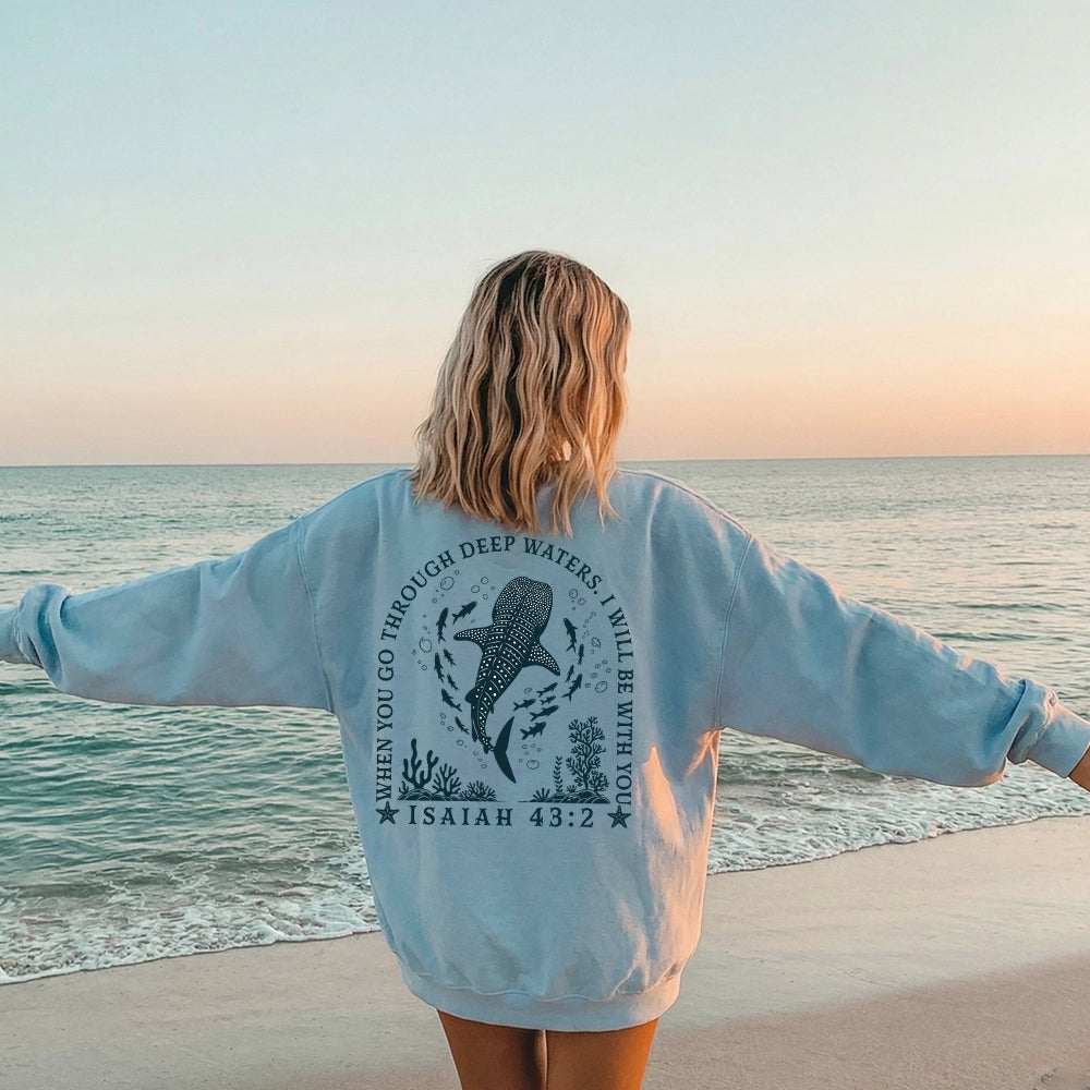 When You Go Through Deep Waters Christian Unisex Sweatshirt