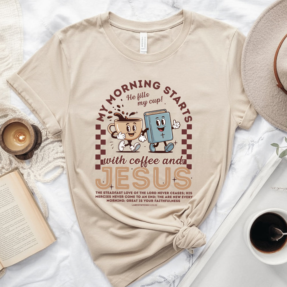 My Morning Starts With Coffee And Jesus Unisex T-shirt