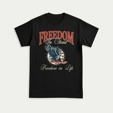 Freedom in Christ Freedom in Life Christian Unisex T-shirt