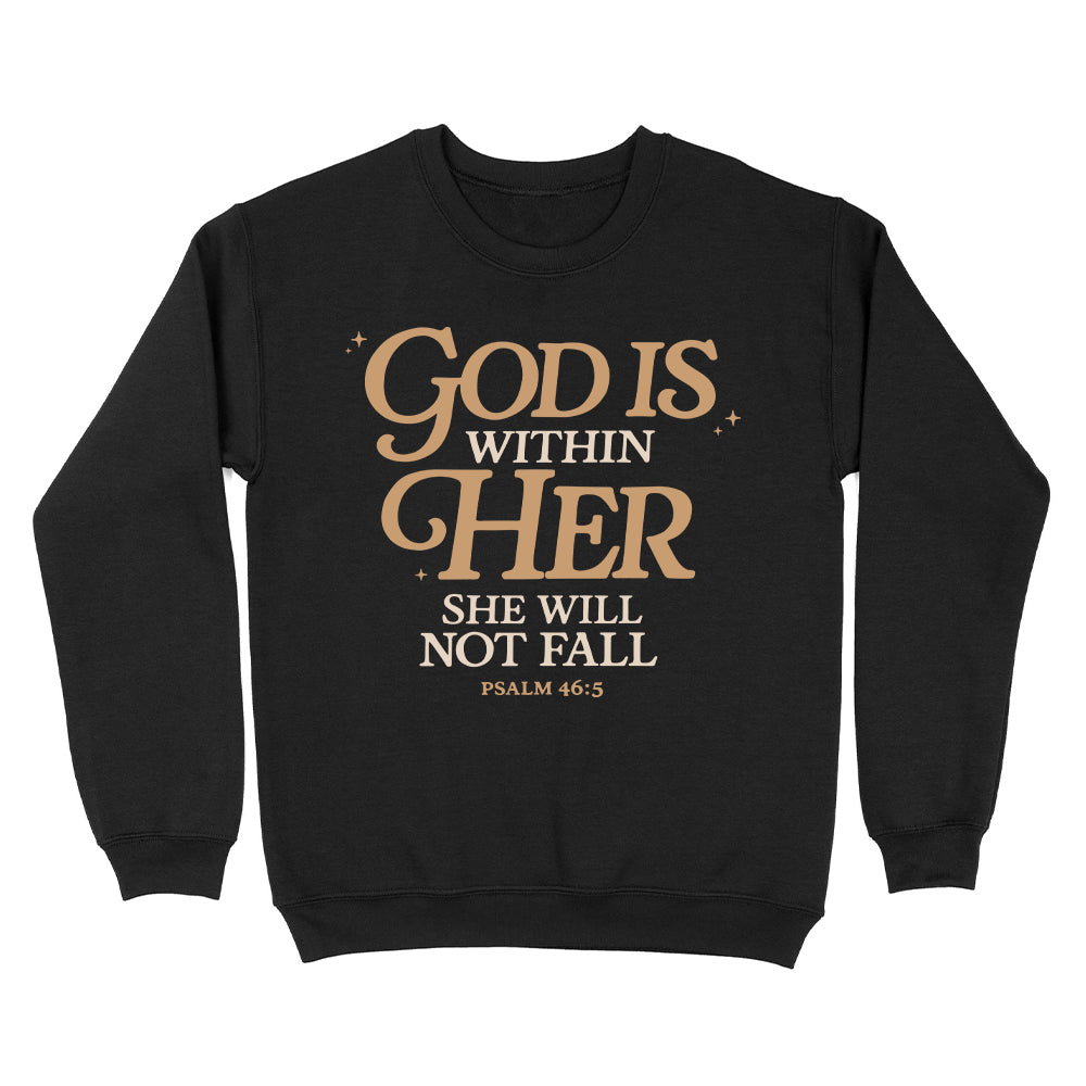 God Is Within Her She Will Not Fall Psalm 46:5 Christian Unisex Sweatshirt