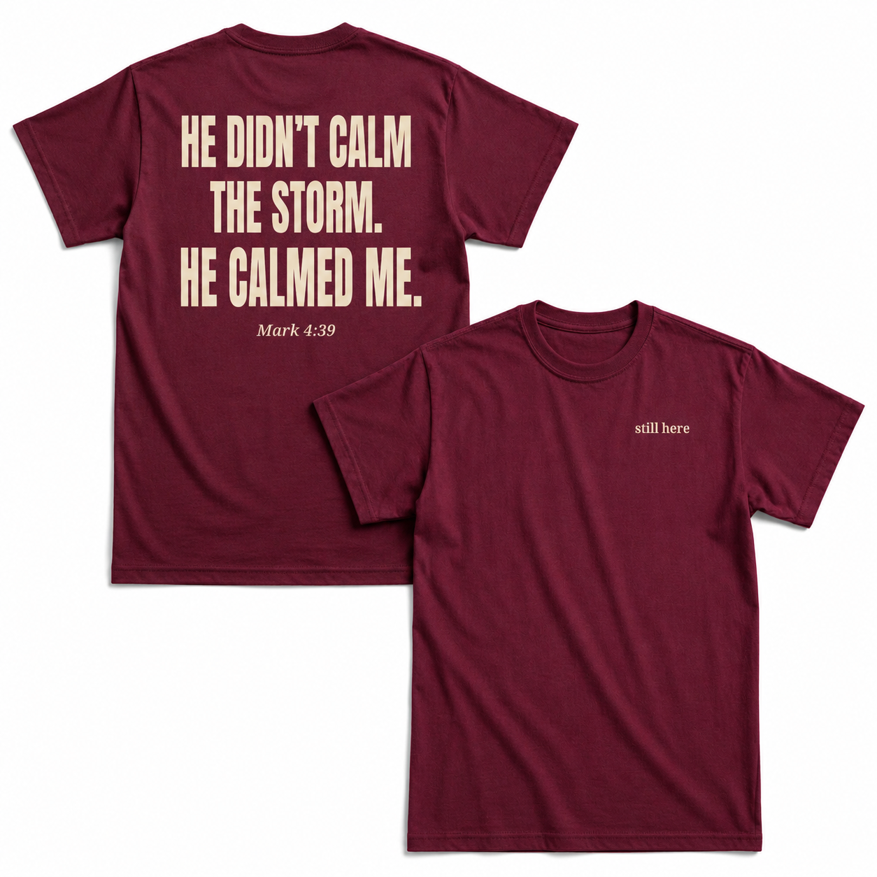 He Didn't Calm The Storm He Calmed Me Christian Unisex T-shirt