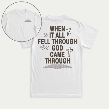 When It All Fell Through God Came Through Christian Unisex T-shirt