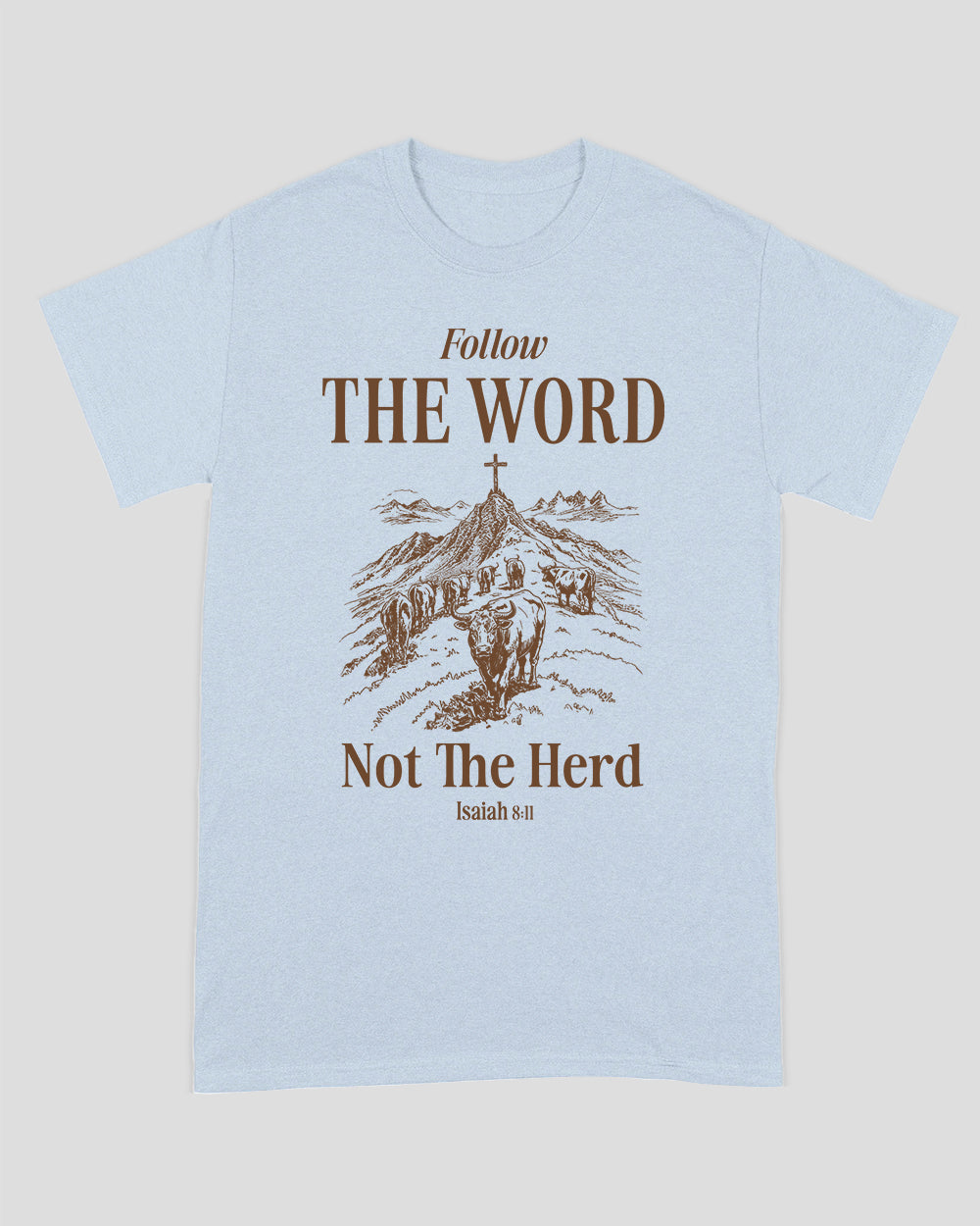 Follow The Word Not The Herd Unisex T-shirt