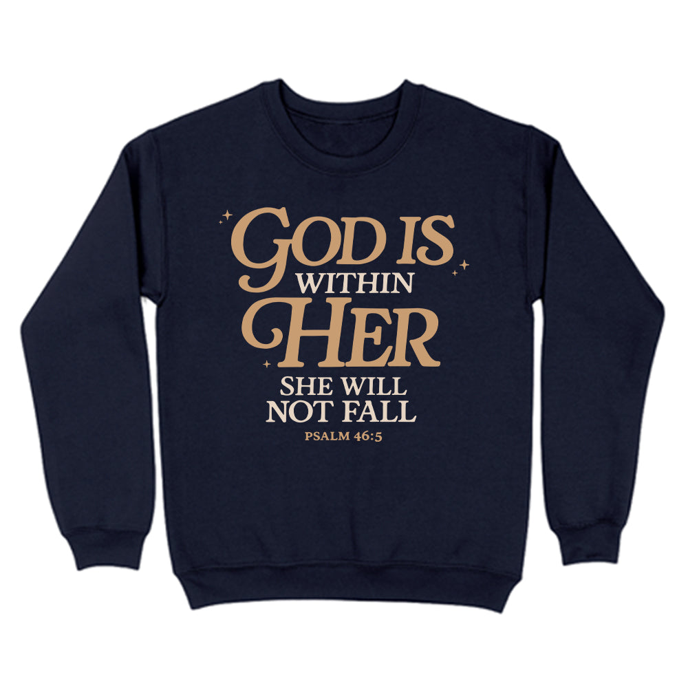 God Is Within Her She Will Not Fall Psalm 46:5 Christian Unisex Sweatshirt