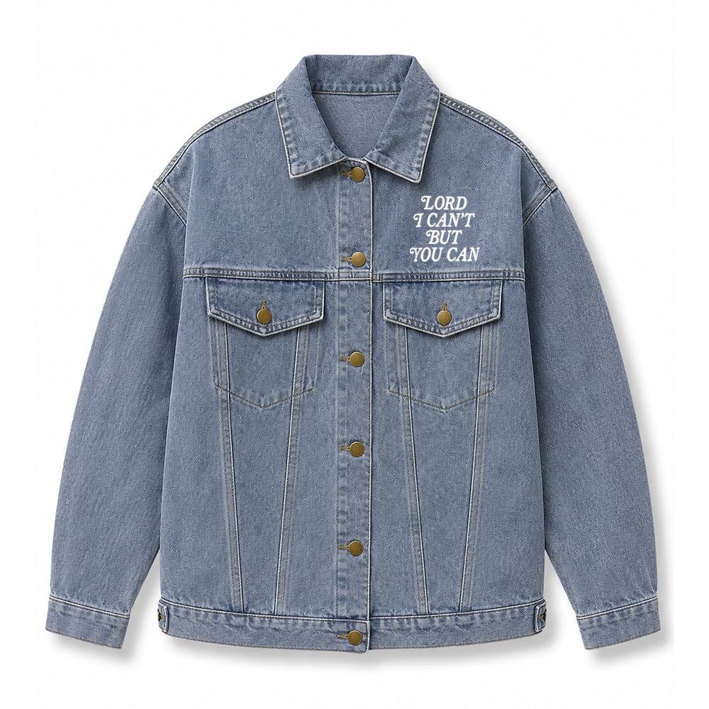 Lord I Can't But You Can Christian Unisex Denim Jacket