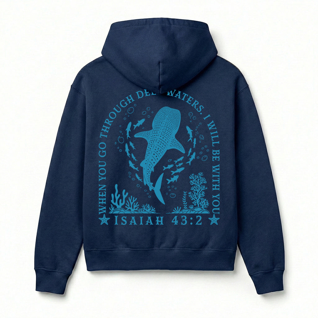 When You Go Through Deep Waters Christian Unisex Hoodie
