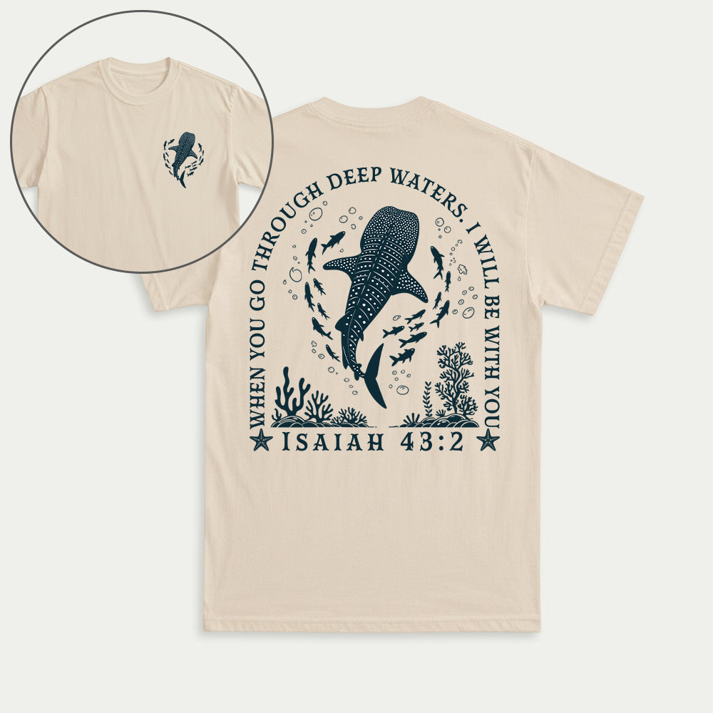 When You Go Through Deep Waters Christian Unisex T-Shirt