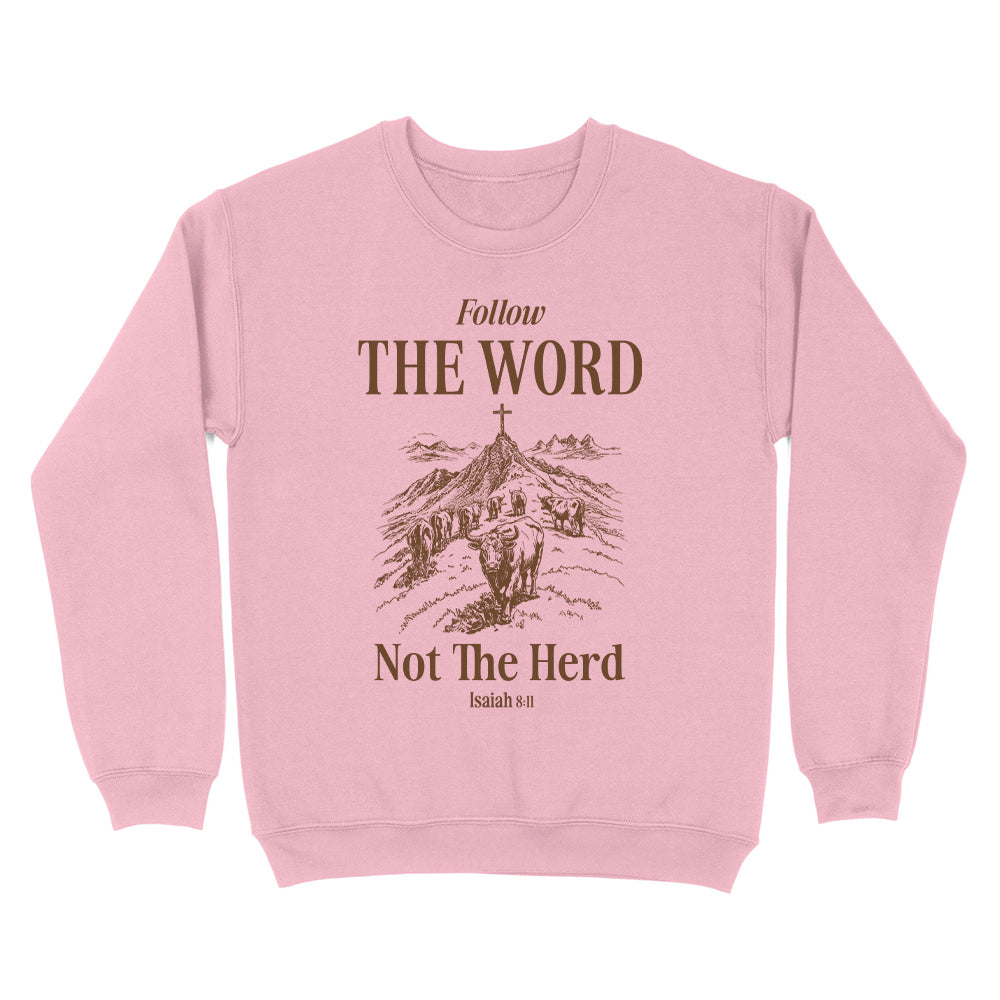 Follow The Word Not The Herd Unisex Sweatshirt