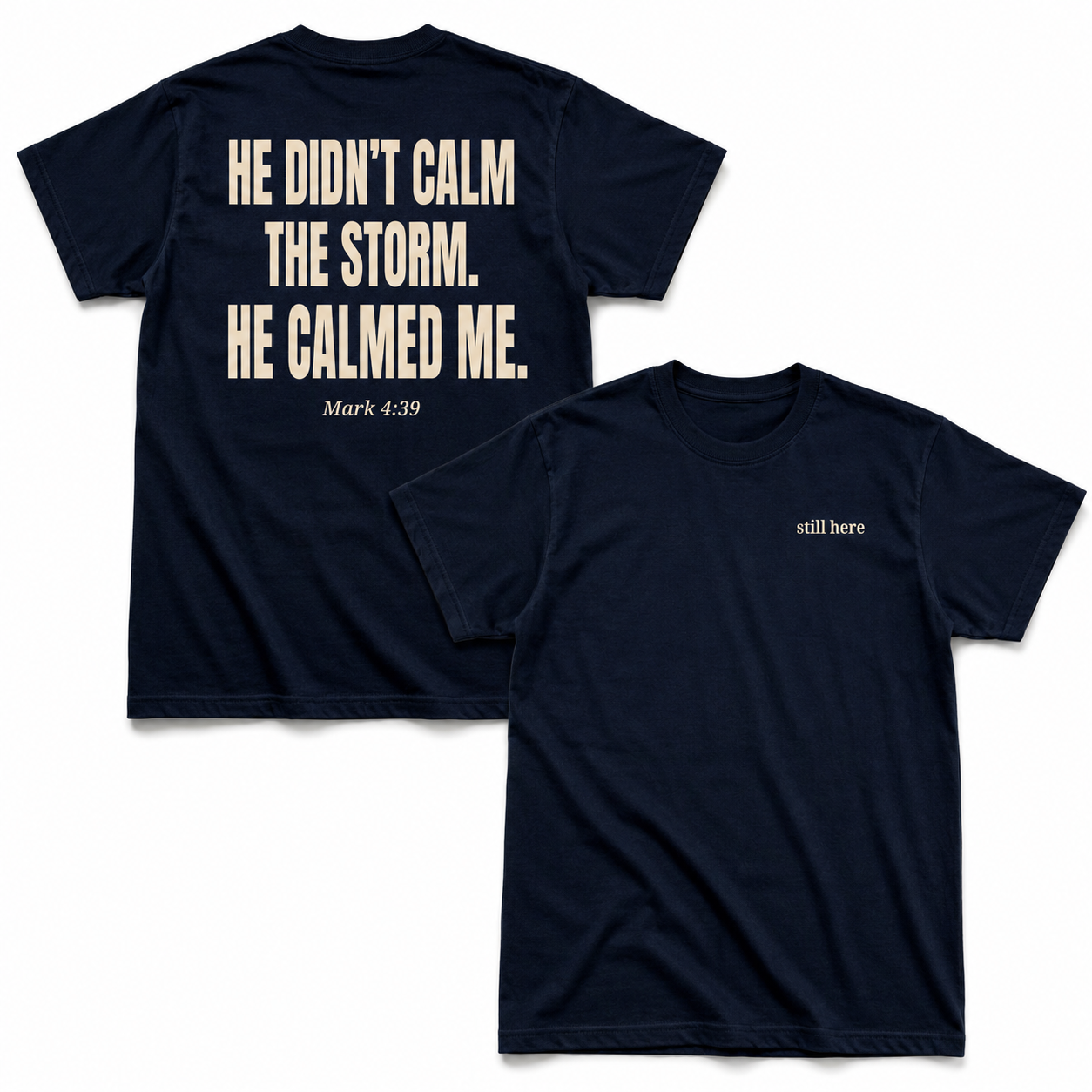 He Didn't Calm The Storm He Calmed Me Christian Unisex T-shirt