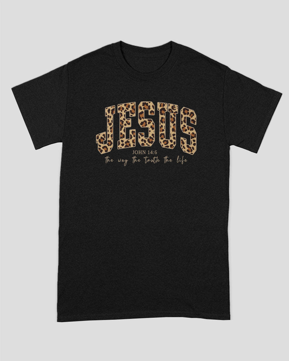 Jesus The Way The Truth The Life Unisex T-shirt