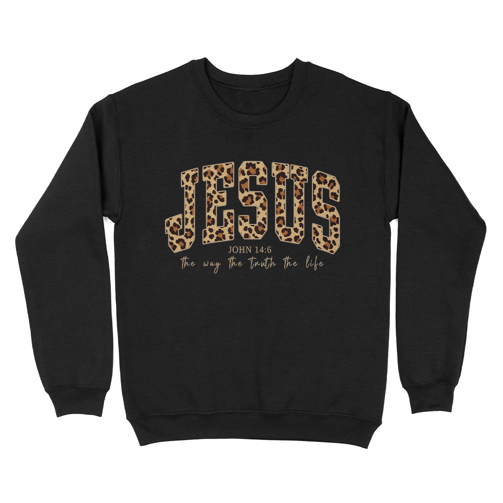 Jesus The Way The Truth The Life Unisex Sweatshirt