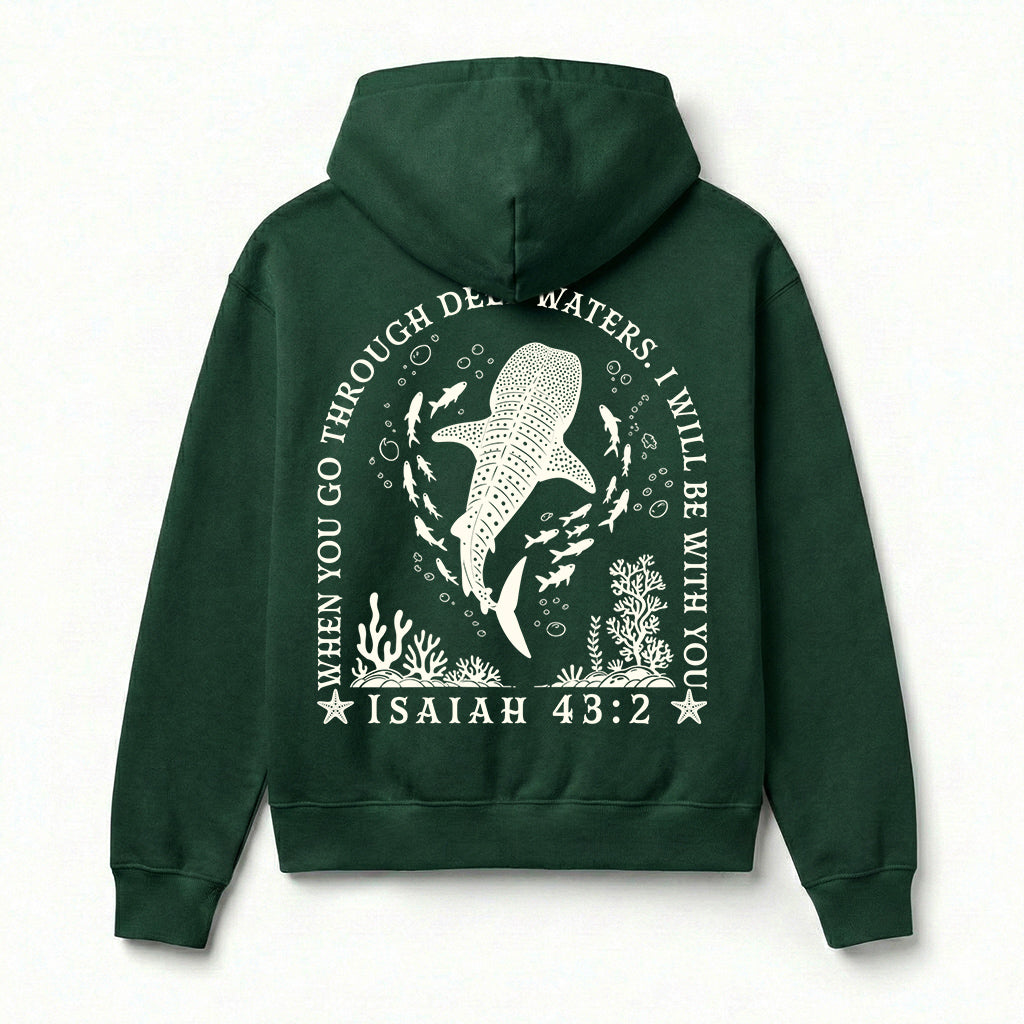 When You Go Through Deep Waters Christian Unisex Hoodie