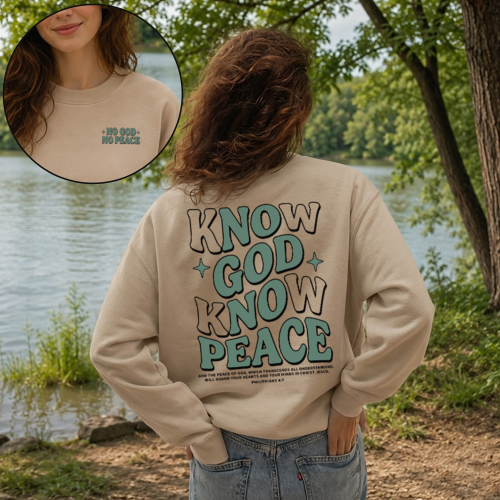 Know God Know Peace Christian Unisex Sweatshirt