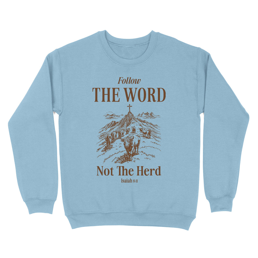 Follow The Word Not The Herd Unisex Sweatshirt