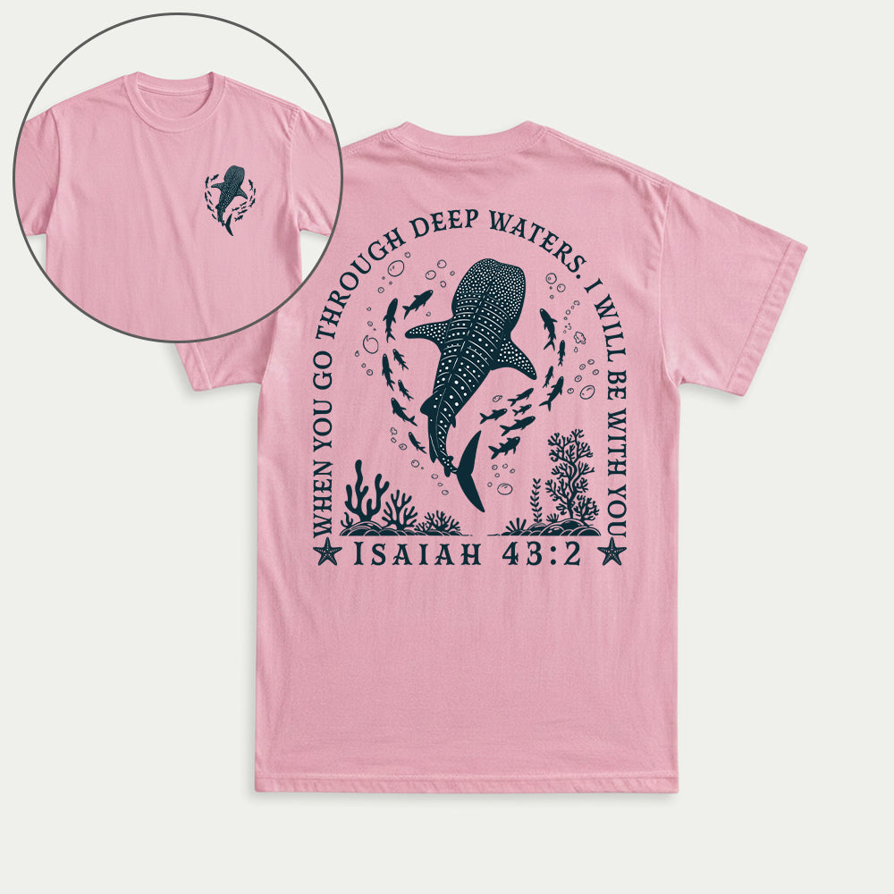 When You Go Through Deep Waters Christian Unisex T-Shirt