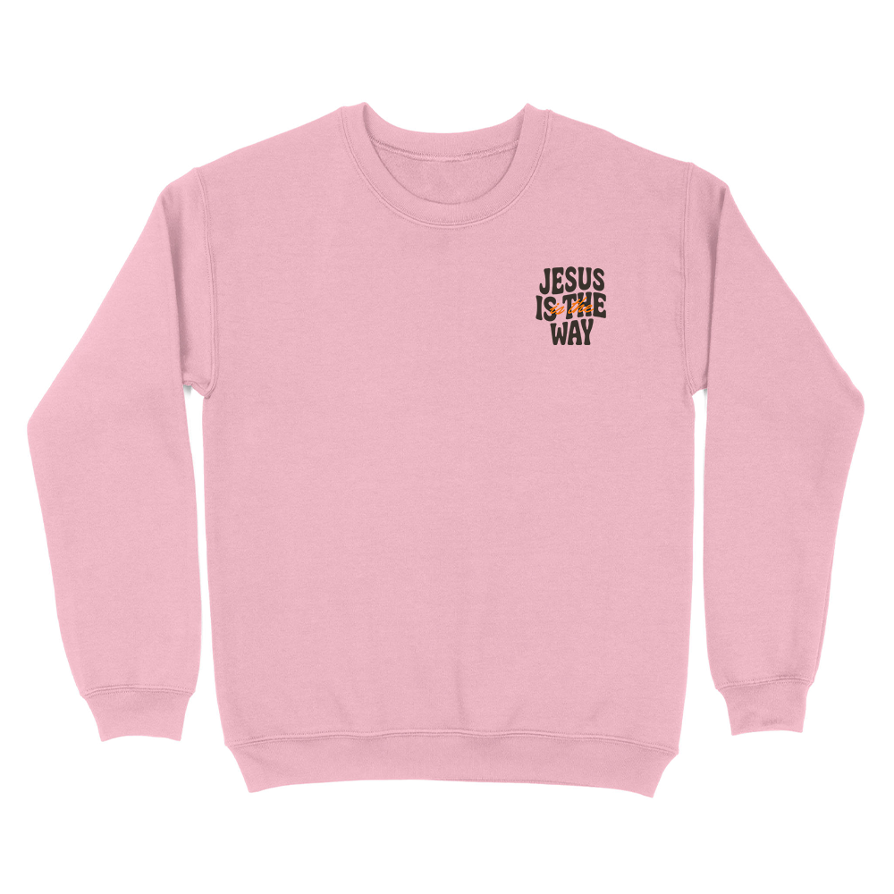 Jesus Is The Way Christian Unisex Sweatshirt