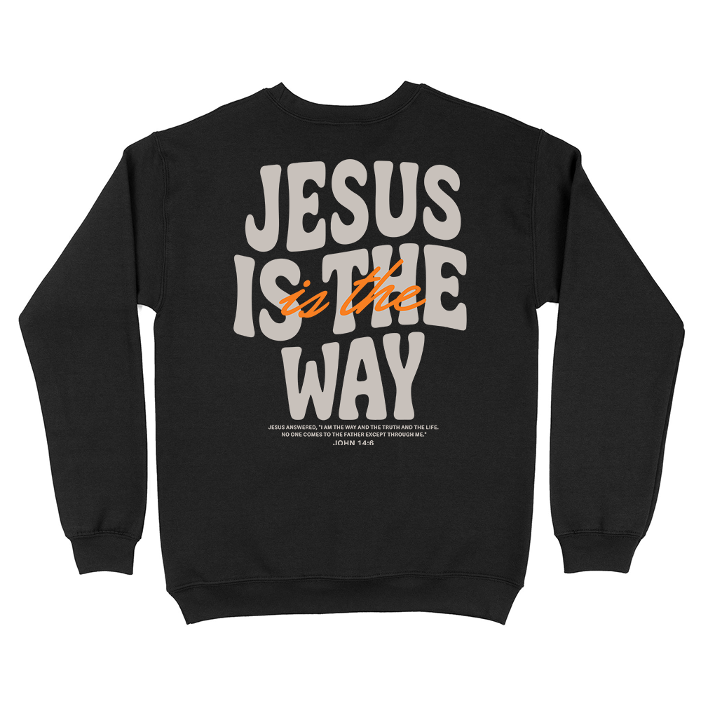 Jesus Is The Way Christian Unisex Sweatshirt