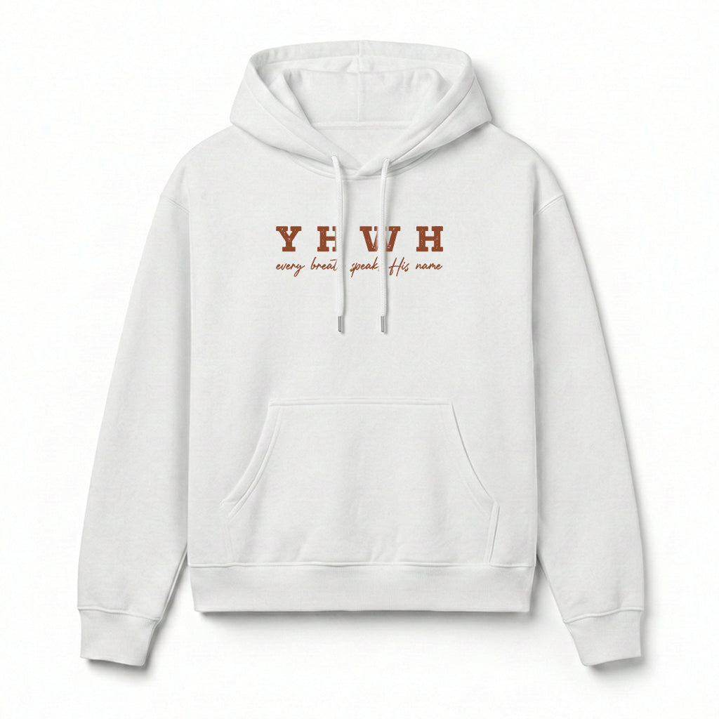 YHWH Every Breath Speaks His Name Christian Unisex Hoodie