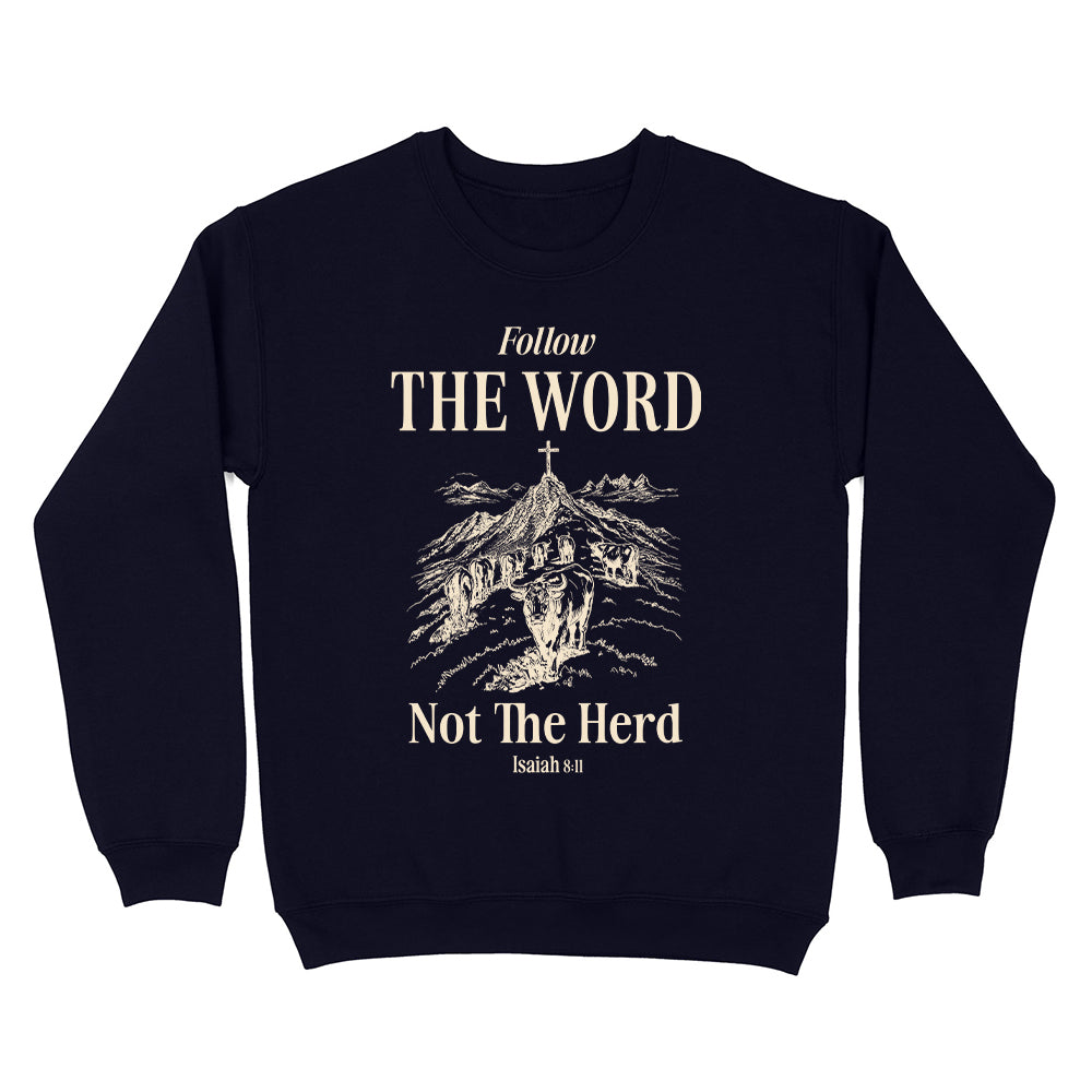 Follow The Word Not The Herd Unisex Sweatshirt