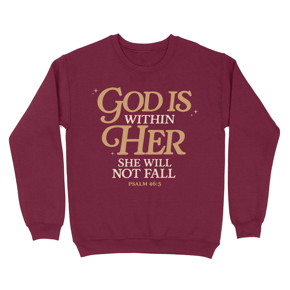 God Is Within Her She Will Not Fall Psalm 46:5 Christian Unisex Sweatshirt