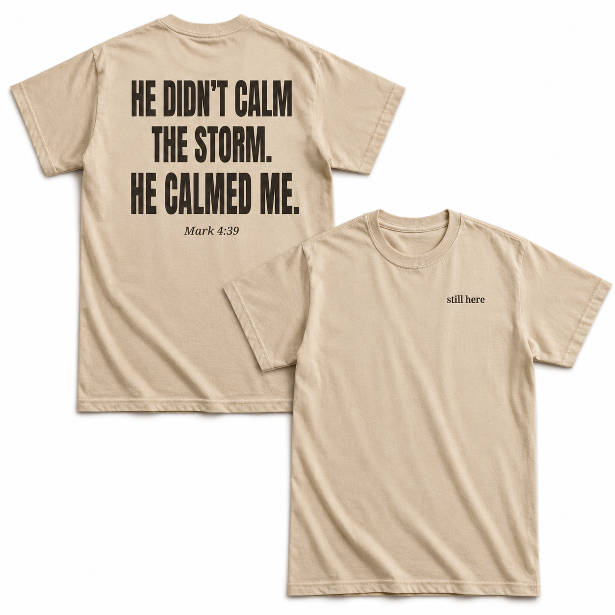 He Didn't Calm The Storm He Calmed Me Christian Unisex T-shirt