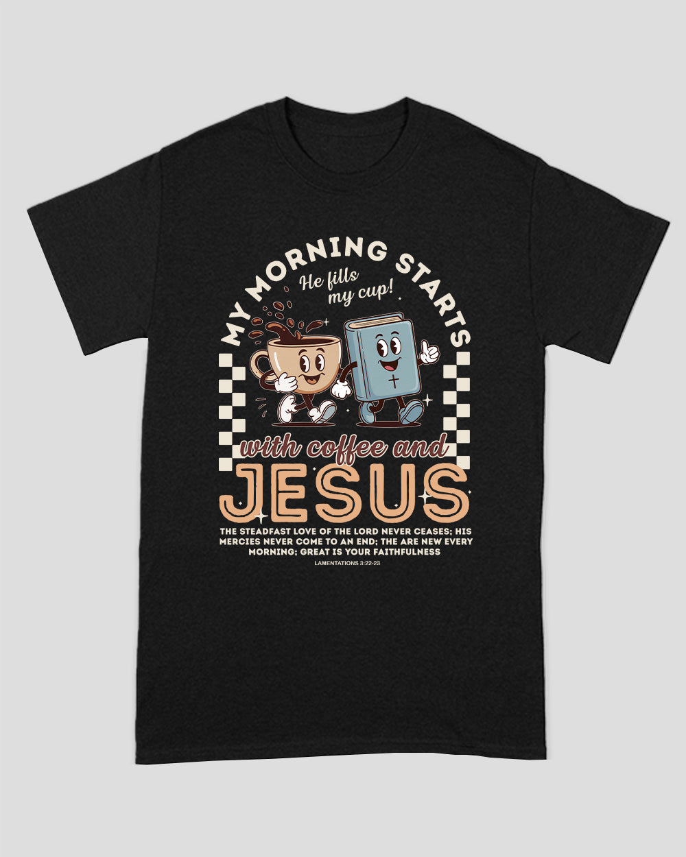 My Morning Starts With Coffee And Jesus Unisex T-shirt