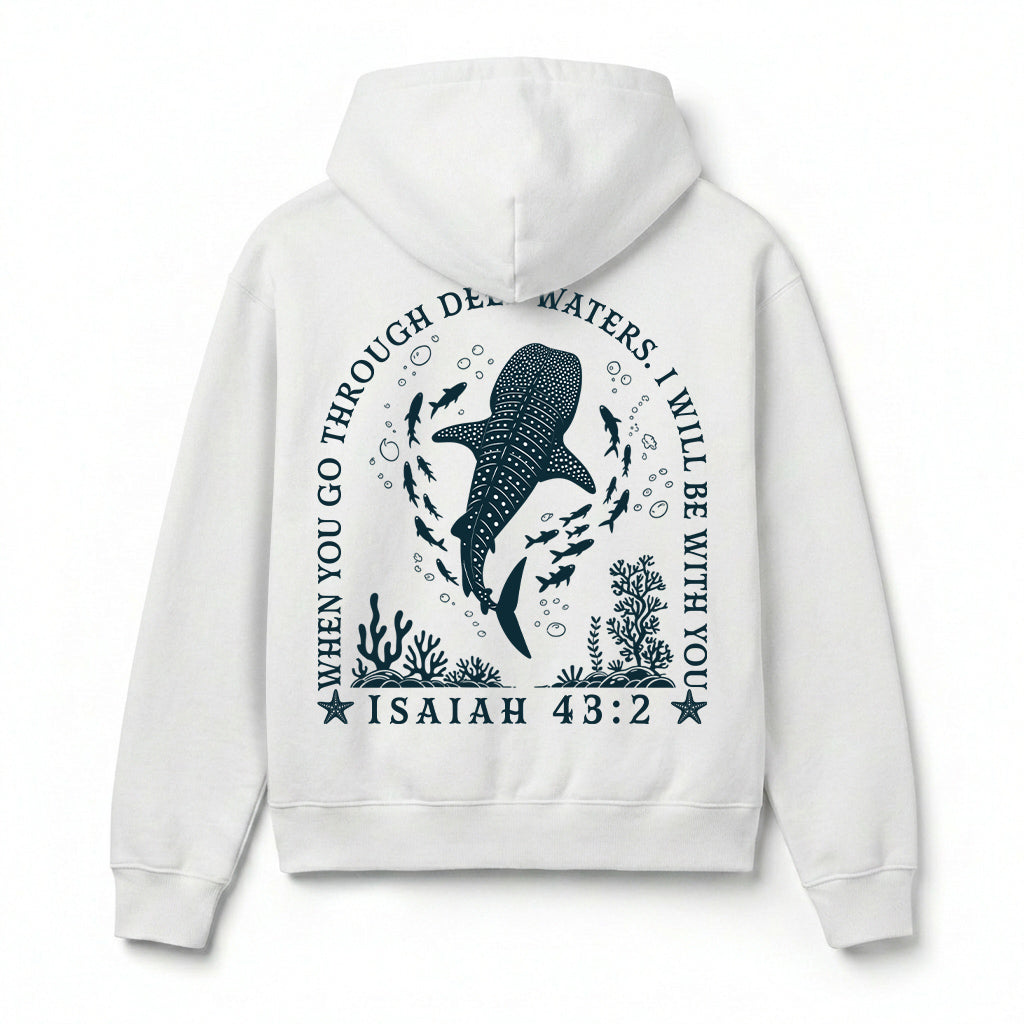 When You Go Through Deep Waters Christian Unisex Hoodie