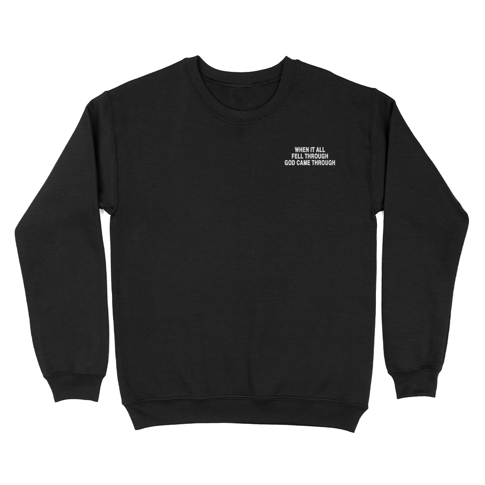 When It All Fell Through God Came Through Unisex Sweatshirt