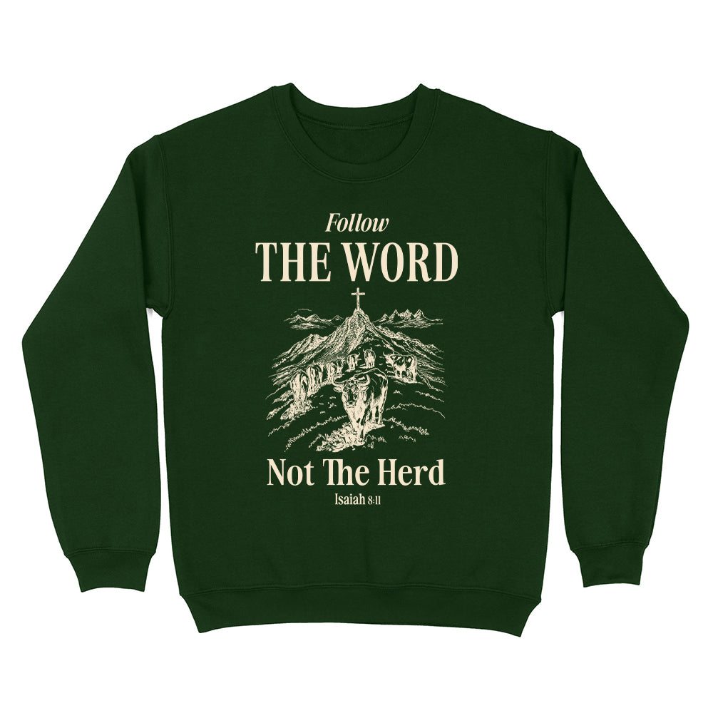 Follow The Word Not The Herd Unisex Sweatshirt
