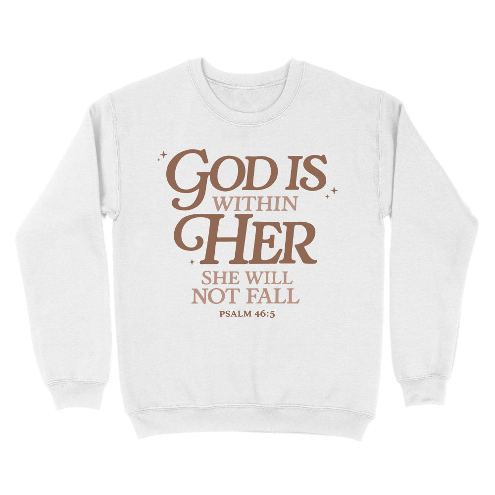 God Is Within Her She Will Not Fall Psalm 46:5 Christian Unisex Sweatshirt