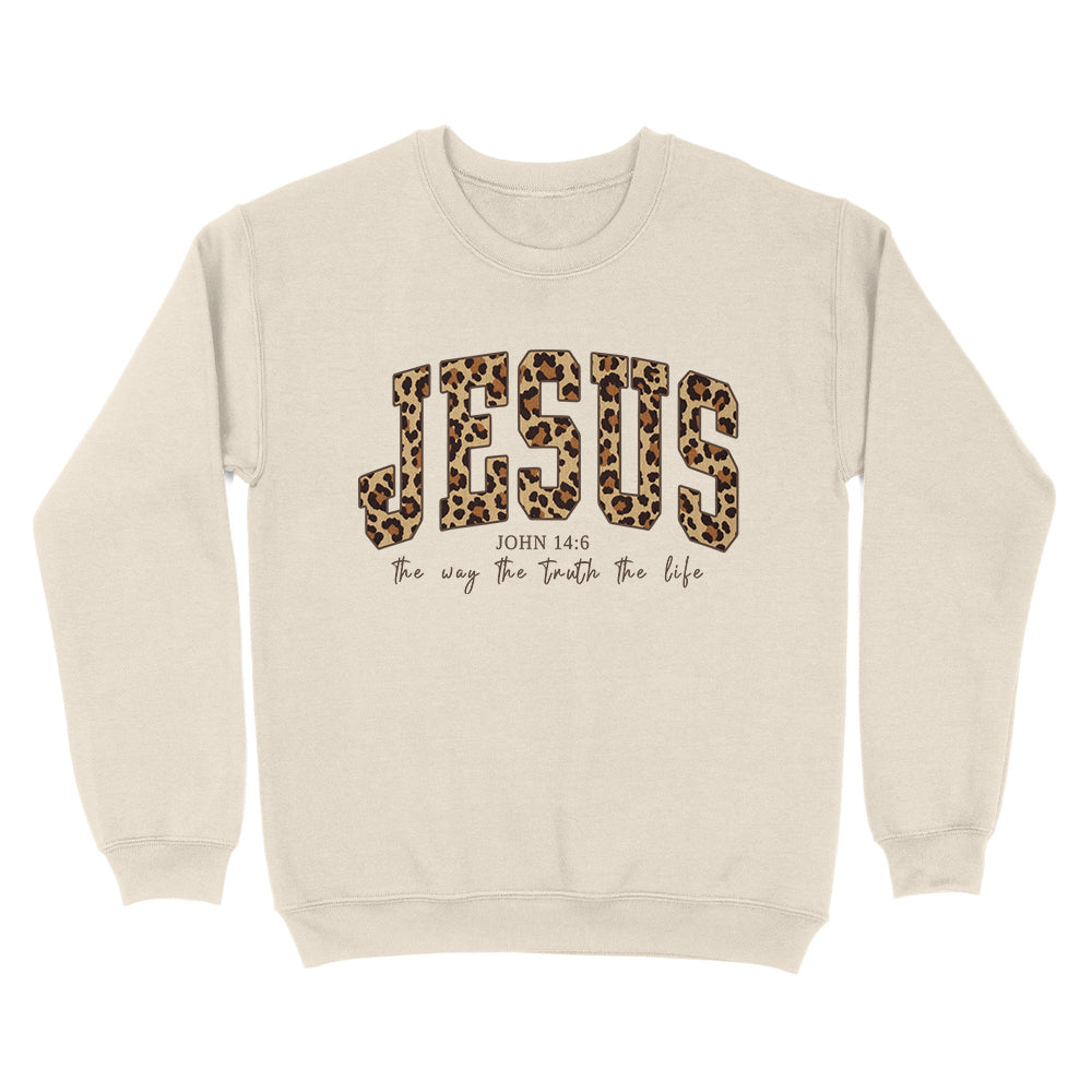 Jesus The Way The Truth The Life Unisex Sweatshirt