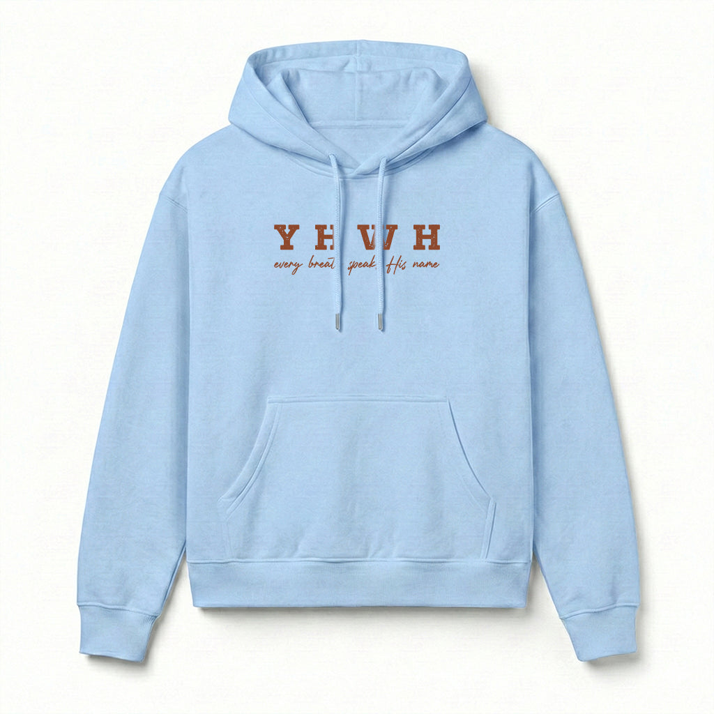 YHWH Every Breath Speaks His Name Christian Unisex Hoodie
