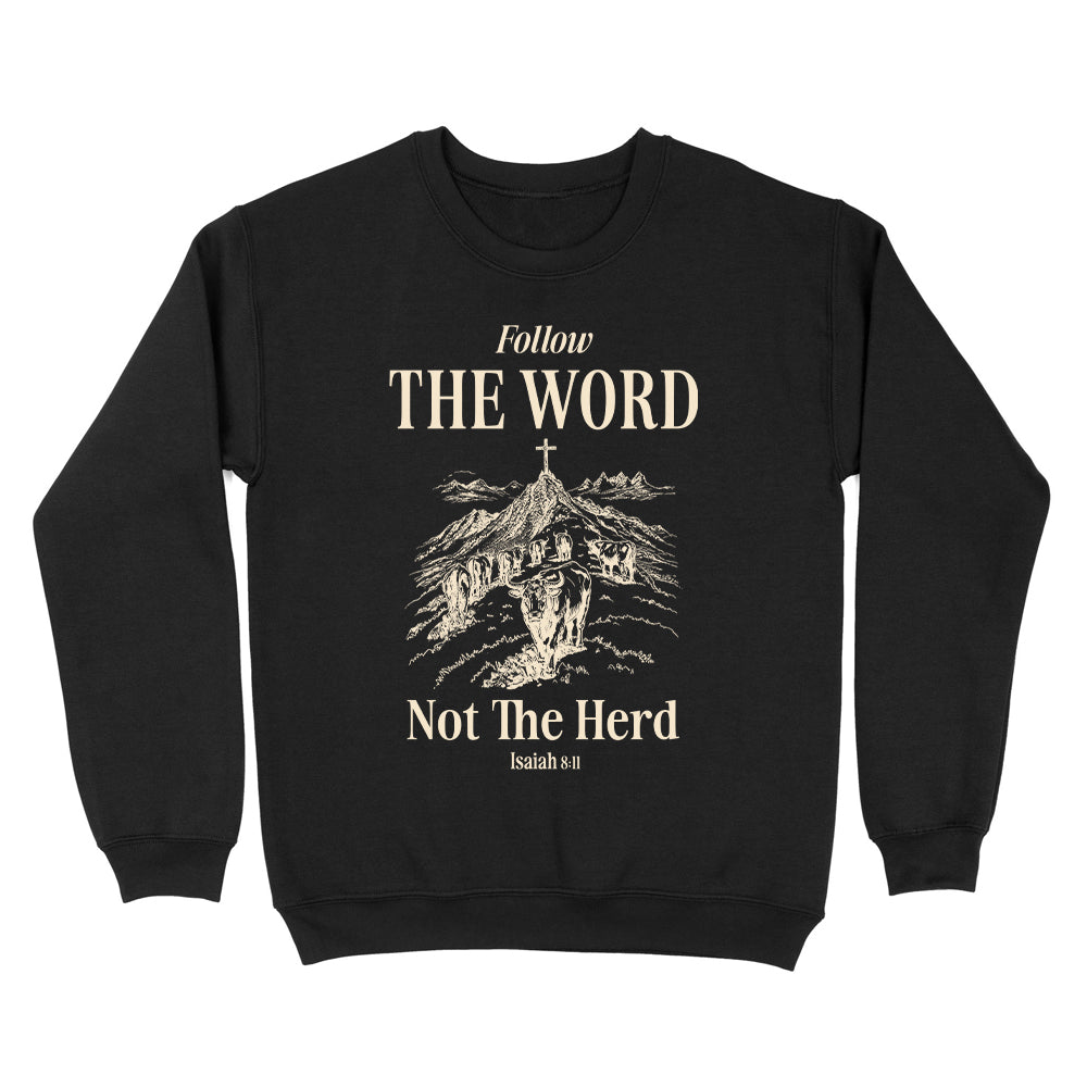 Follow The Word Not The Herd Unisex Sweatshirt