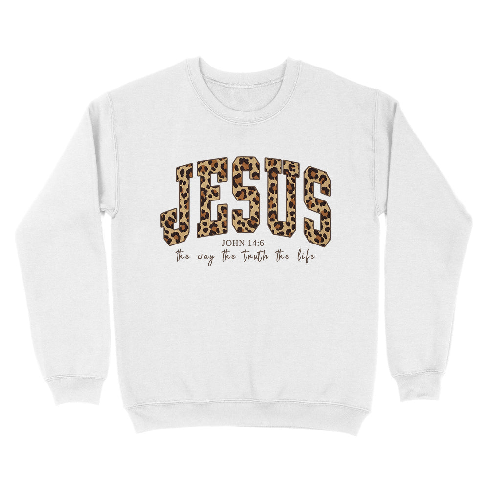 Jesus The Way The Truth The Life Unisex Sweatshirt