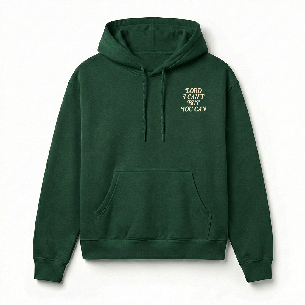 Lord I Can't But You Can Christian Unisex Hoodie