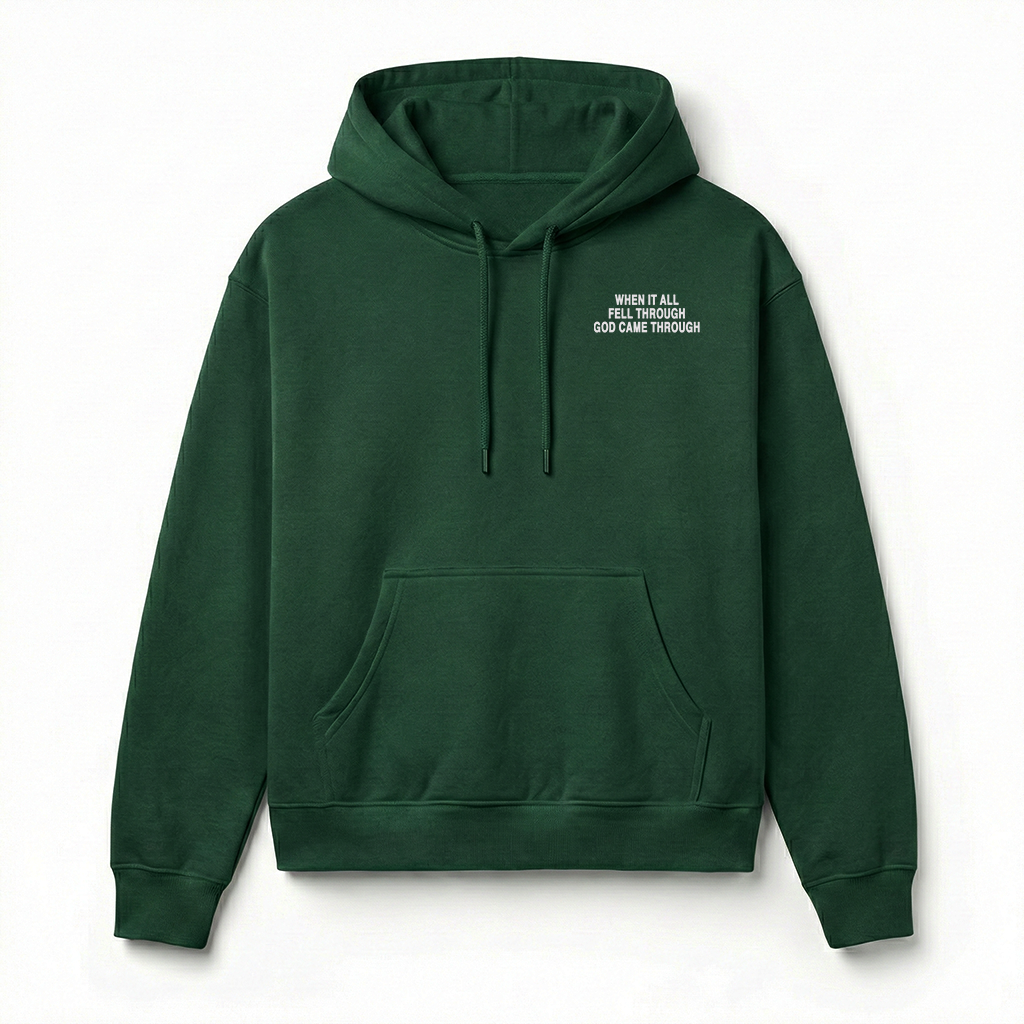 When It All Fell Through God Came Through Christian Unisex Hoodie
