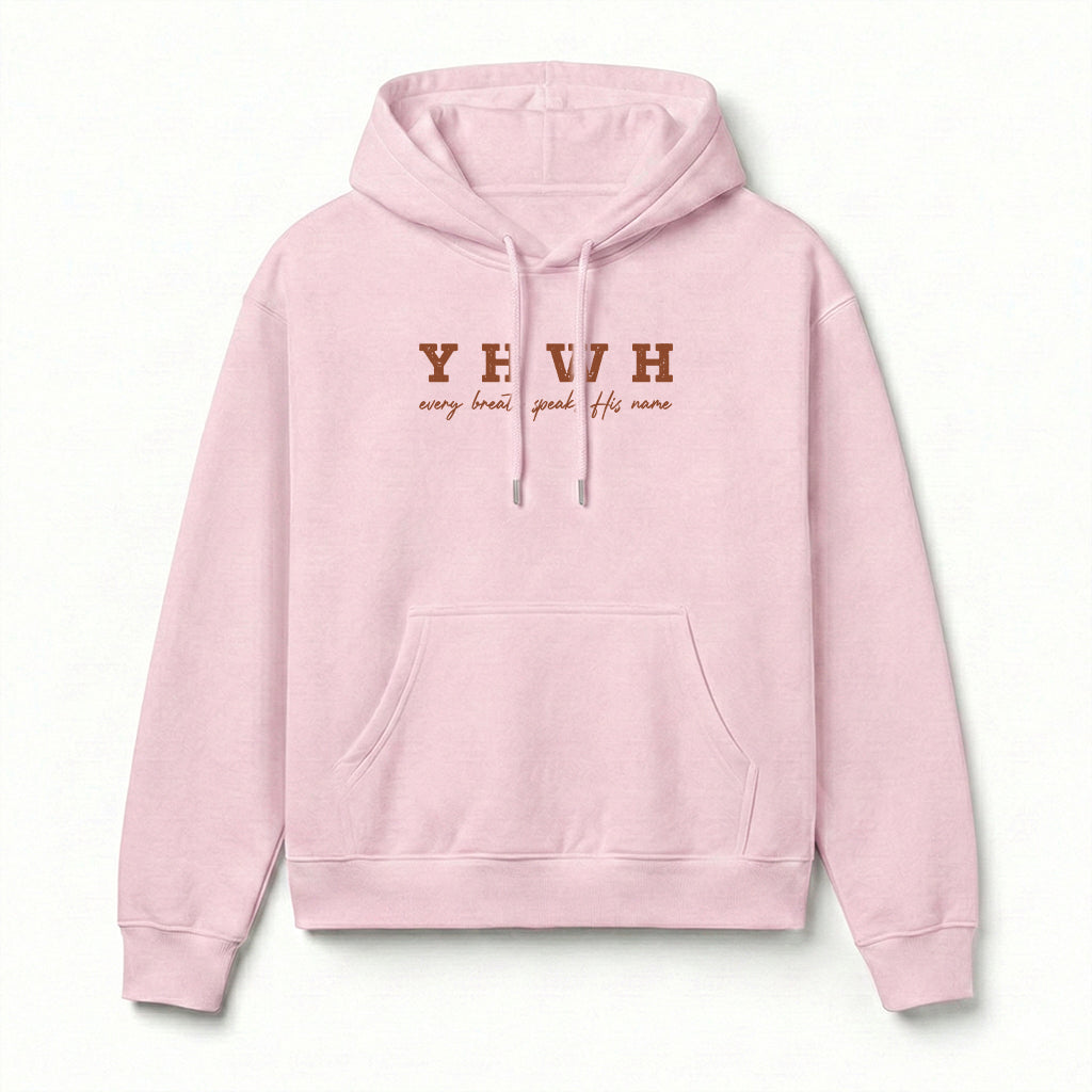 YHWH Every Breath Speaks His Name Christian Unisex Hoodie