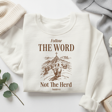 Follow The Word Not The Herd Unisex Sweatshirt