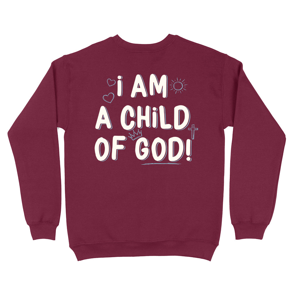 I Am A Child Of God Christian Unisex Sweatshirt