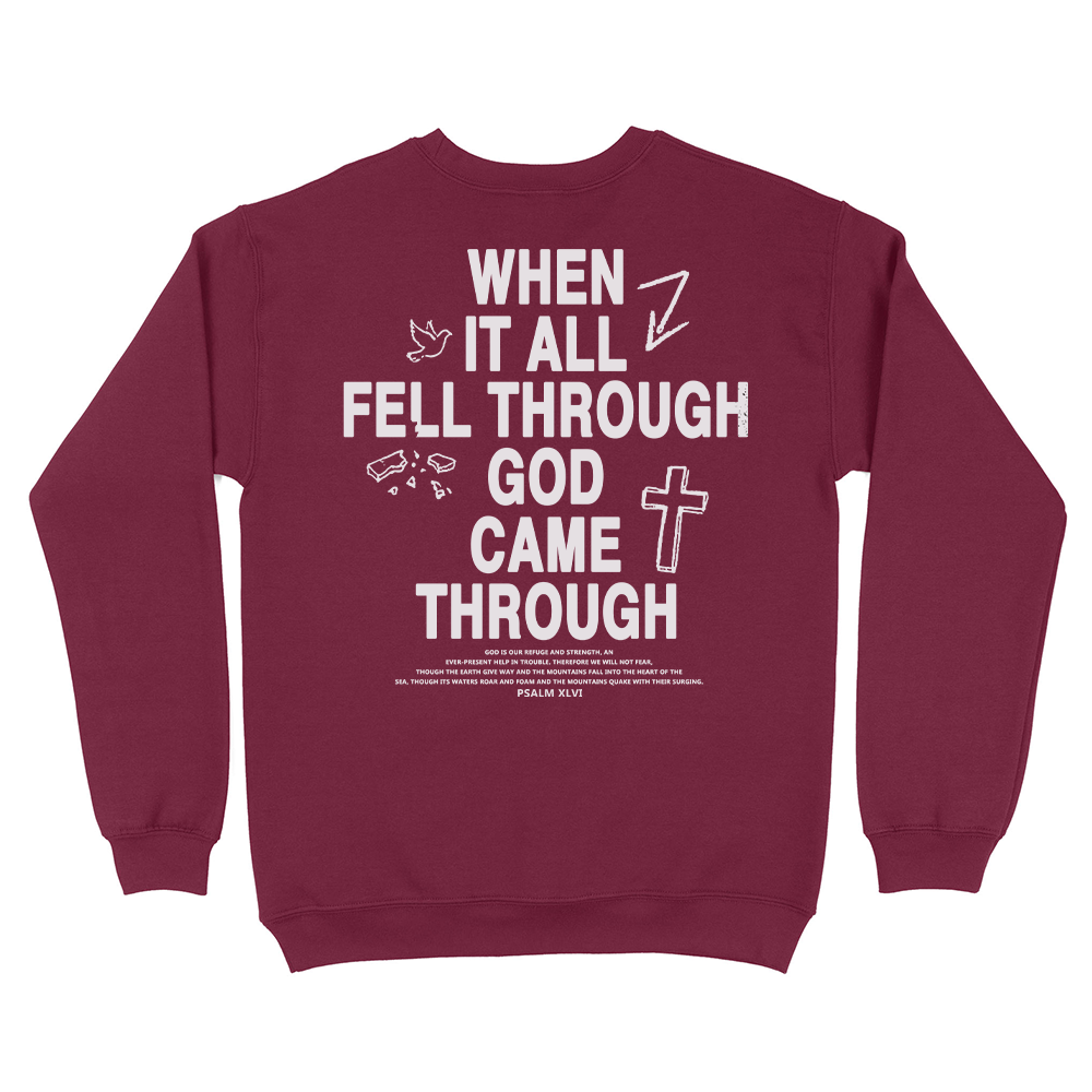 When It All Fell Through God Came Through Unisex Sweatshirt