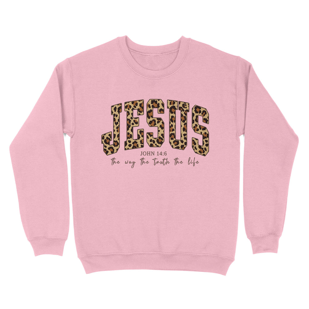 Jesus The Way The Truth The Life Unisex Sweatshirt