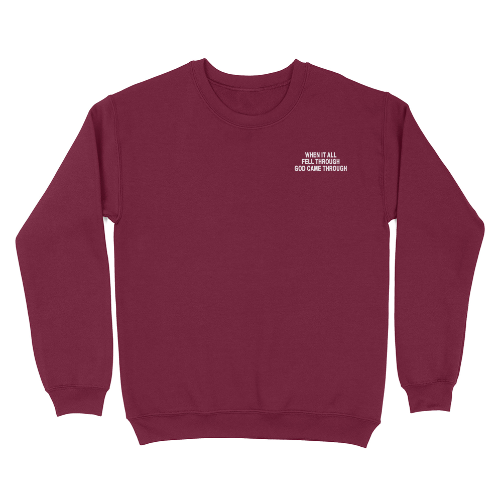 When It All Fell Through God Came Through Unisex Sweatshirt