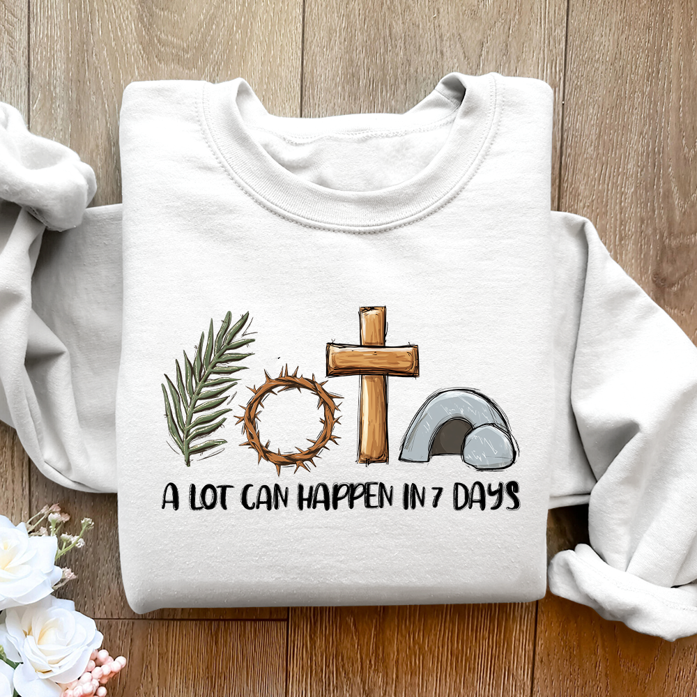 A Lot Can Happen In 7 Days Unisex Sweatshirt
