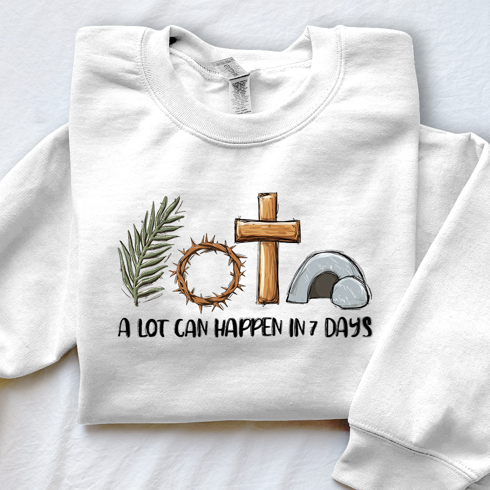 A Lot Can Happen In 7 Days Unisex Sweatshirt