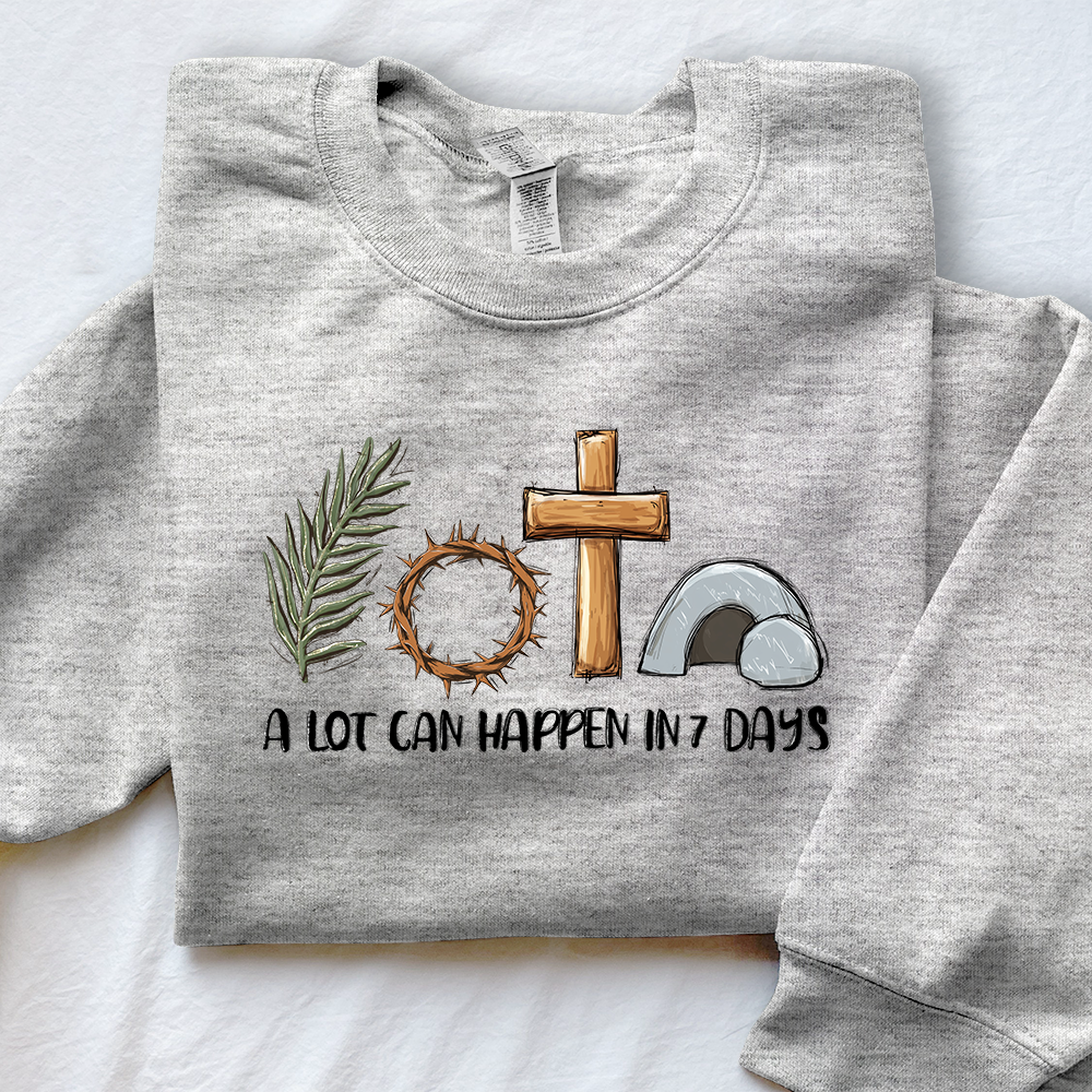 A Lot Can Happen In 7 Days Unisex Sweatshirt