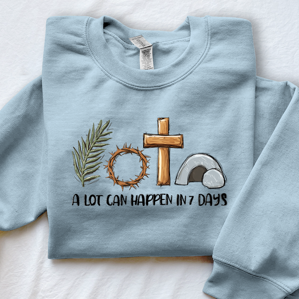 A Lot Can Happen In 7 Days Unisex Sweatshirt