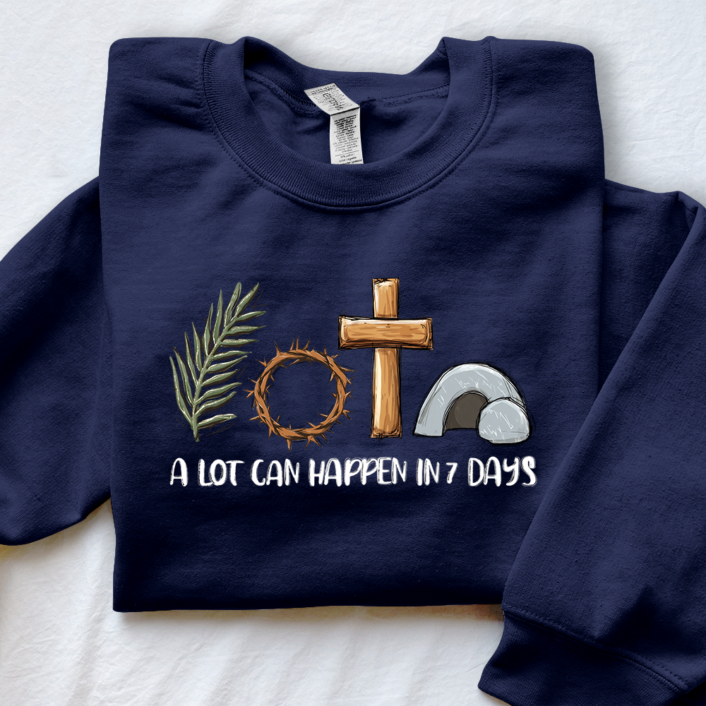 A Lot Can Happen In 7 Days Unisex Sweatshirt