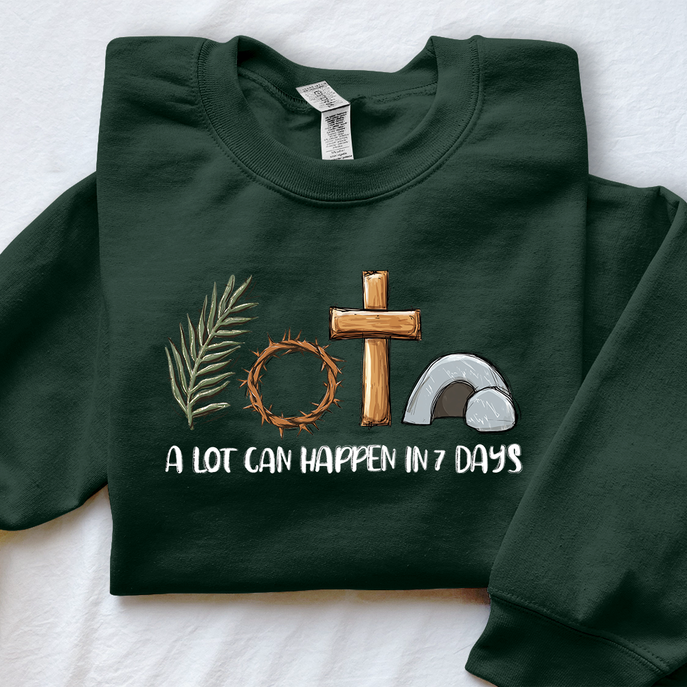 A Lot Can Happen In 7 Days Unisex Sweatshirt