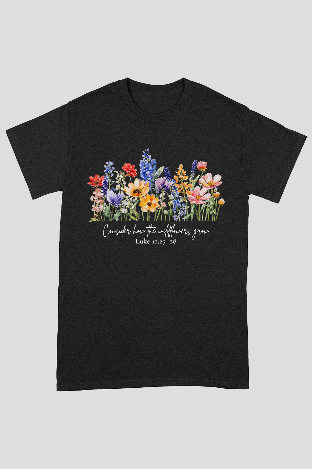 Consider How The Wild Flowers Grow Unisex T-shirt